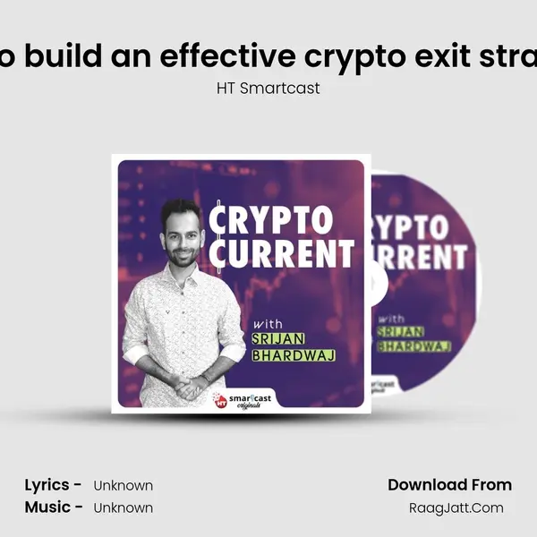 How to build an effective crypto exit strategy? MP3 Song by HT Smartcast Cover