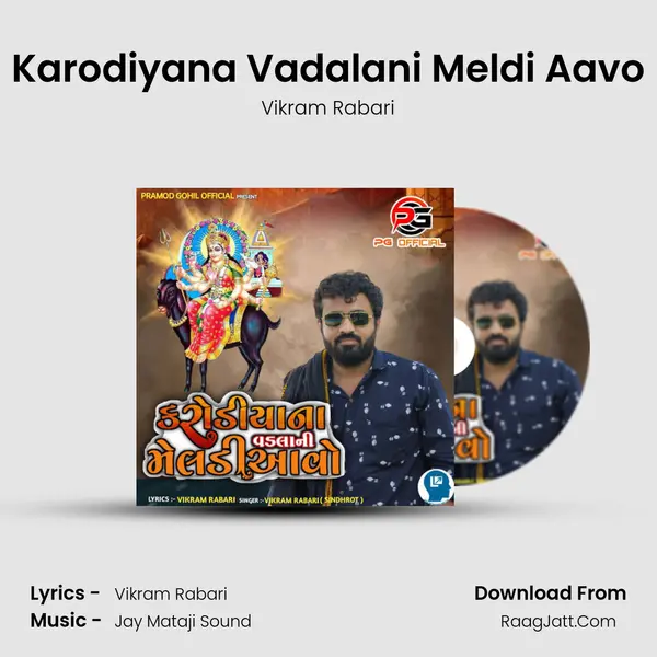 Karodiyana Vadalani Meldi Aavo - Vikram Rabari