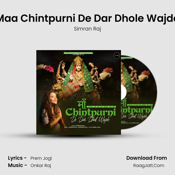 Maa Chintpurni De Dar Dhole Wajde - Simran Raj