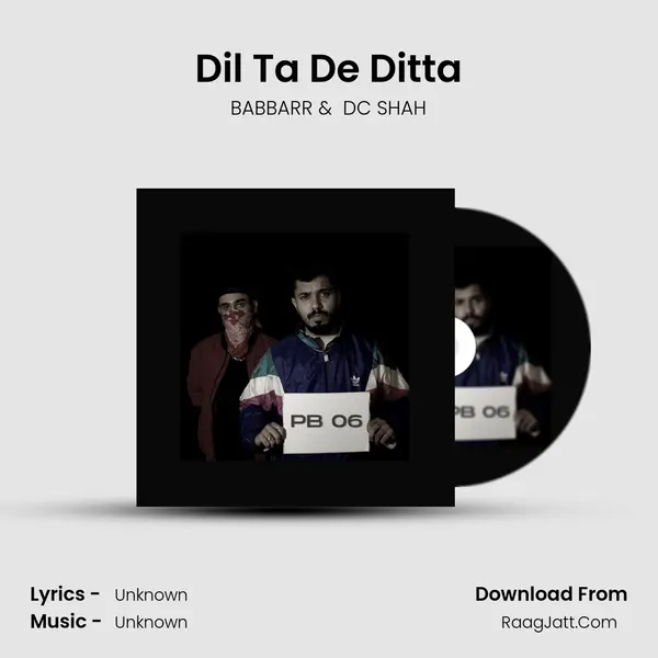 Dil Ta De Ditta mp3 song
