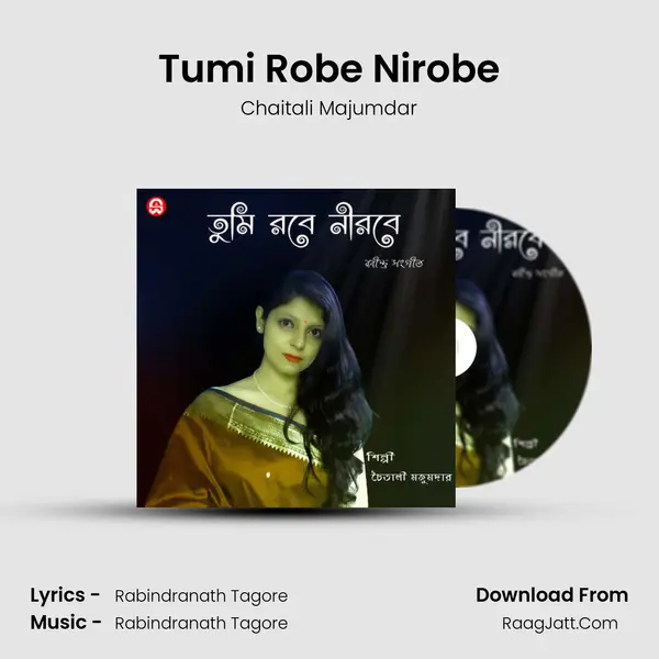 Tumi Robe Nirobe - Chaitali Majumdar