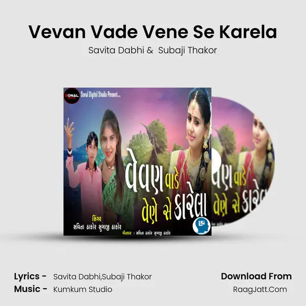 Vevan Vade Vene Se Karela - Savita Dabhi