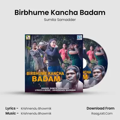 Birbhume Kancha Badam mp3 song