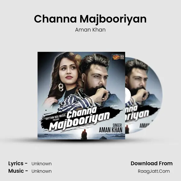 Channa Majbooriyan - Aman Khan