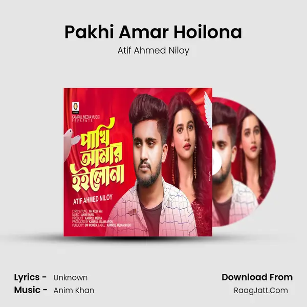 Pakhi Amar Hoilona - Atif Ahmed Niloy