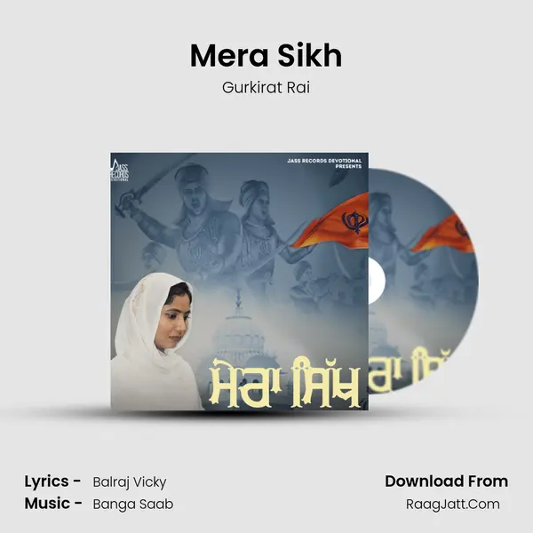 Mera Sikh - Gurkirat Rai
