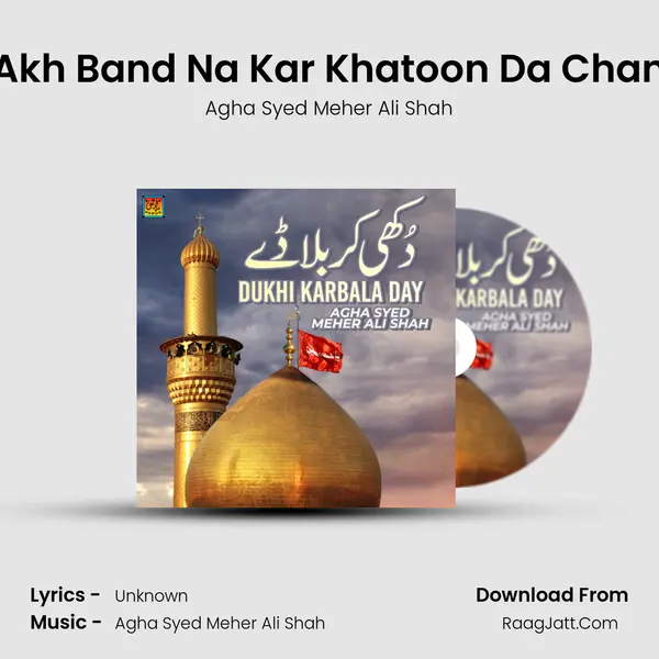 Akh Band Na Kar Khatoon Da Chan MP3 Song by Agha Syed Meher Ali Shah Cover