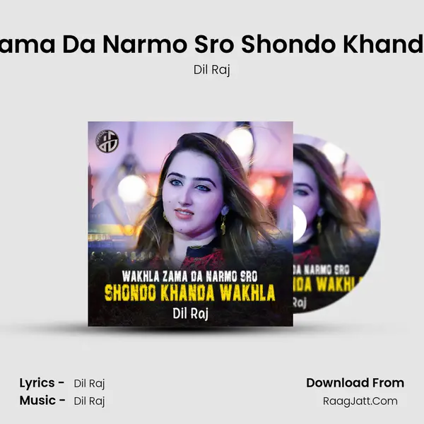 Wakhla Zama Da Narmo Sro Shondo Khanda Wakhla MP3 Song by Dil Raj Cover