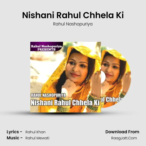Nishani Rahul Chhela Ki - Rahul Nashopuriya