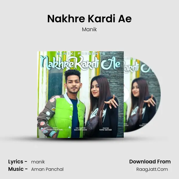 Nakhre Kardi Ae MP3 Song by Manik Cover