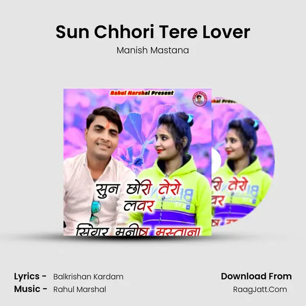 Sun Chhori Tere Lover - Manish Mastana
