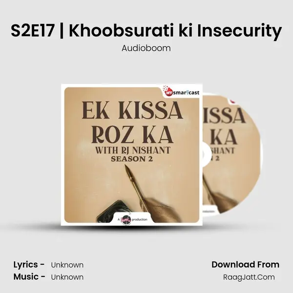 S2E17 | Khoobsurati ki Insecurity MP3 Song by Audioboom Cover