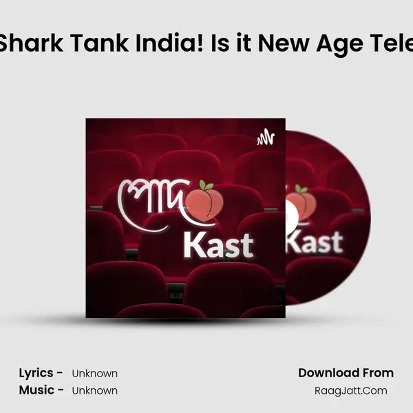 Ep 14 - Shark Tank India! Is it New Age Television? MP3 Song by  Cover
