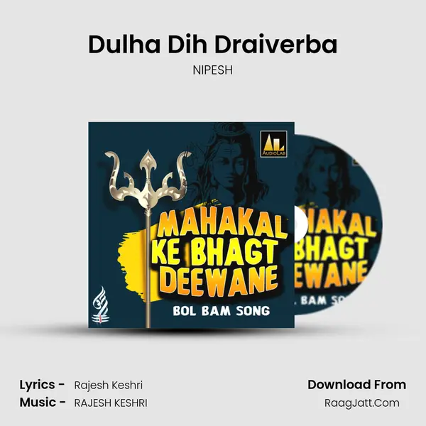 Dulha Dih Draiverba mp3 song
