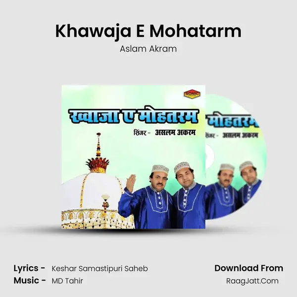Khawaja E Mohatarm MP3 Song by Aslam Akram Cover