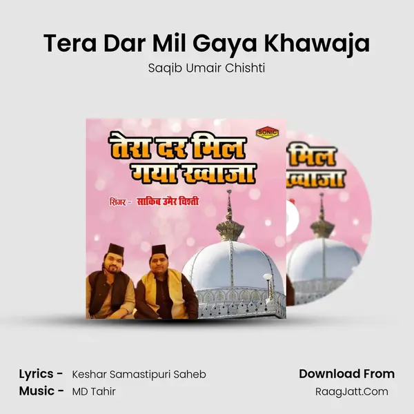 Tera Dar Mil Gaya Khawaja MP3 Song by Saqib Umair Chishti Cover