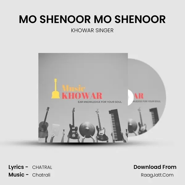 MO SHENOOR MO SHENOOR MP3 Song by KHOWAR SINGER Cover