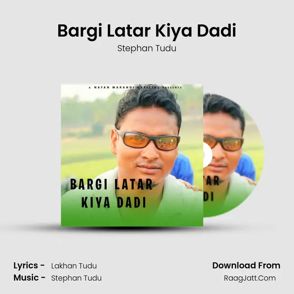 Bargi Latar Kiya Dadi - Stephan Tudu