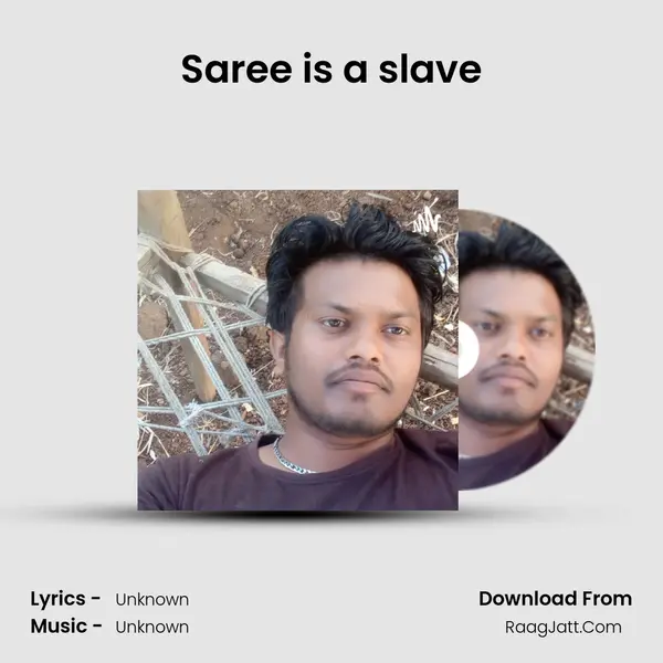 Saree is a slave MP3 Song by  Cover