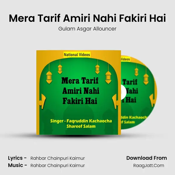 Mera Tarif Amiri Nahi Fakiri Hai - Gulam Asgar Allouncer