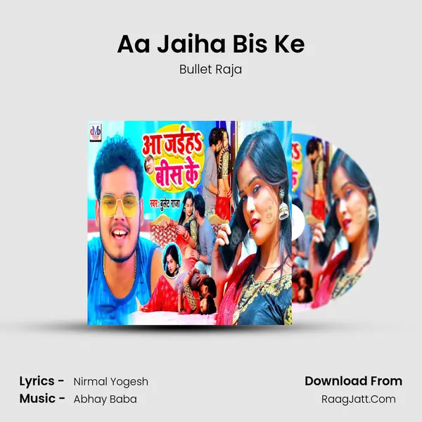 Aa Jaiha Bis Ke - Bullet Raja