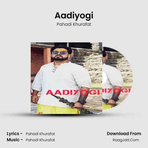 Aadiyogi MP3 Song by Pahadi Khurafat Cover