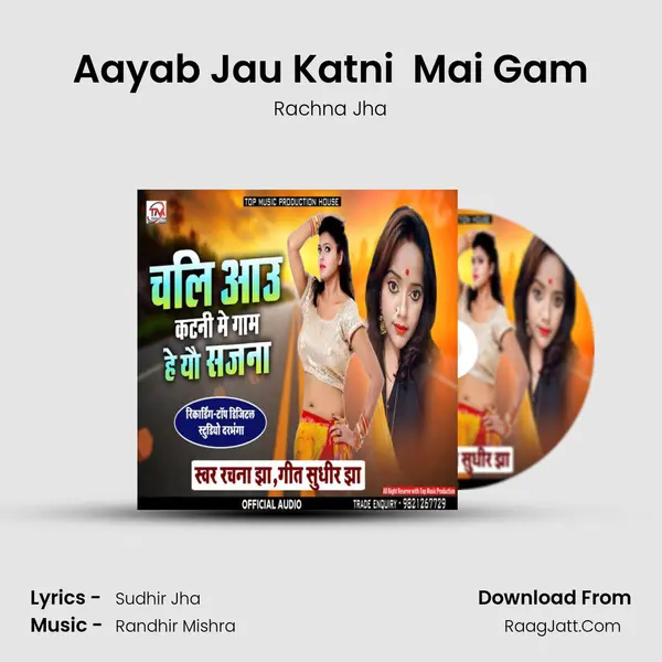 Aayab Jau Katni  Mai Gam MP3 Song by Rachna Jha Cover