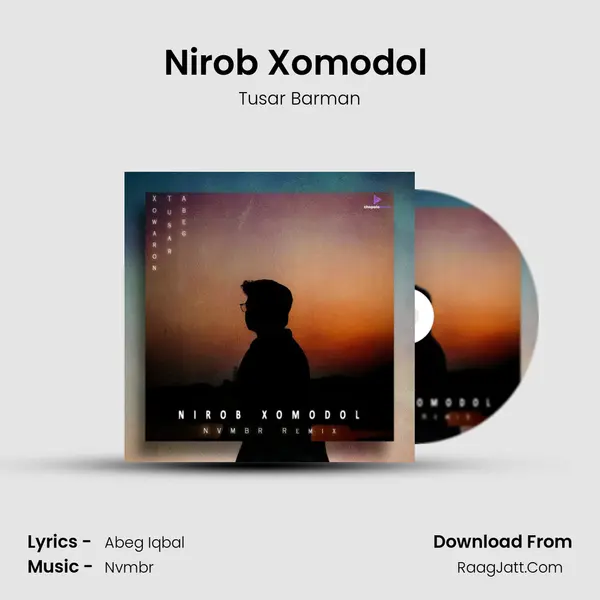 Nirob Xomodol (NVMBR Remix) - Tusar Barman