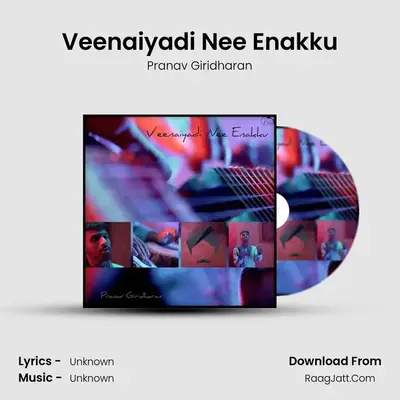 Veenaiyadi Nee Enakku mp3 song