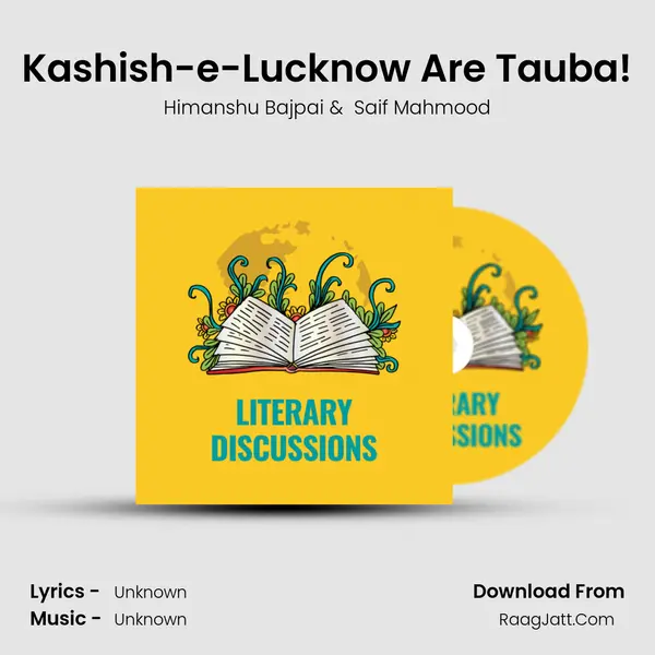 Kashish-e-Lucknow Are Tauba! mp3 song