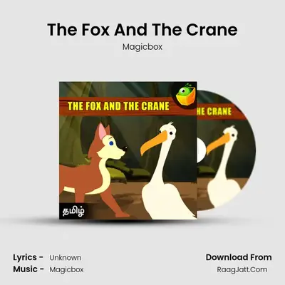 The Fox And The Crane - Magicbox