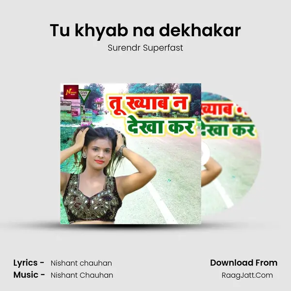 Tu khyab na dekhakar - Surendr Superfast