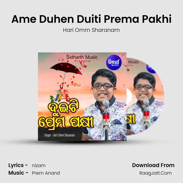 Ame Duhen Duiti Prema Pakhi MP3 Song by Hari Omm Sharanam Cover