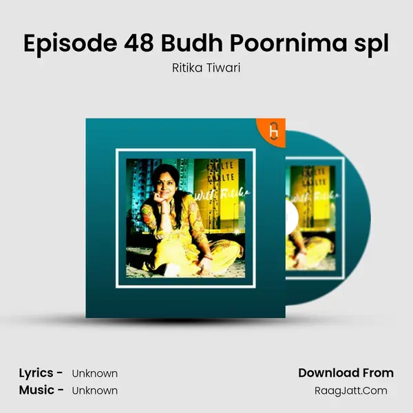 Episode 48 Budh Poornima spl MP3 Song by Ritika Tiwari Cover