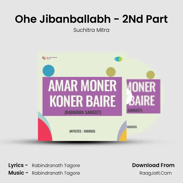 Ohe Jibanballabh - 2Nd Part MP3 Song by Suchitra Mitra Cover