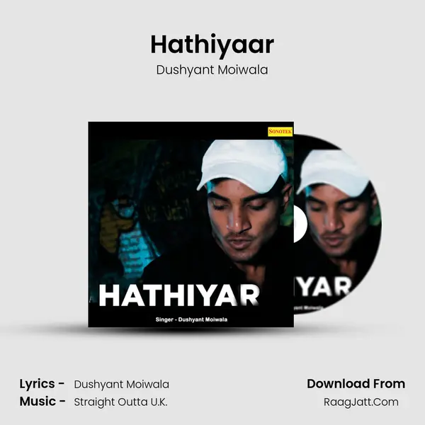 Hathiyaar - Dushyant Moiwala