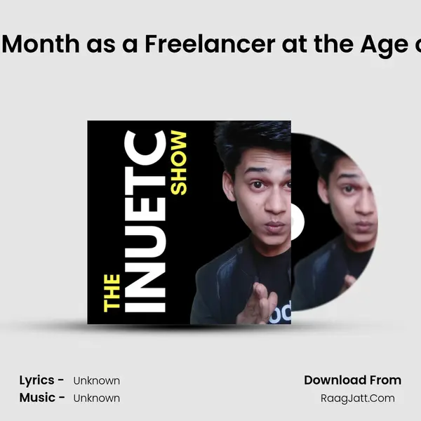 He Earns 1 Lakh+/Month as a Freelancer at the Age of 20 - Episode 35 MP3 Song by  Cover