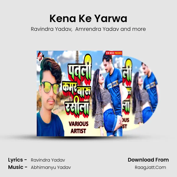 Kena Ke Yarwa MP3 Song by Ravindra Yadav Cover