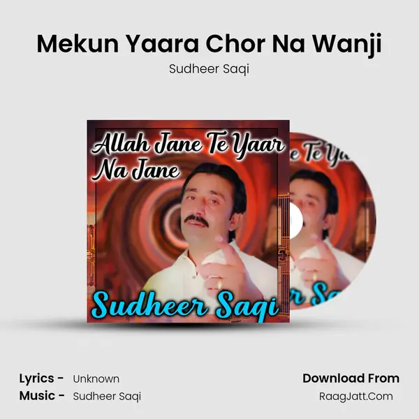 Mekun Yaara Chor Na Wanji mp3 song