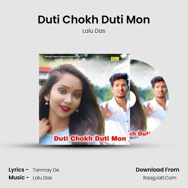 Duti Chokh Duti Mon - Lalu Das