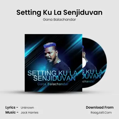 Setting Ku La Senjiduvan - Single - Gana Balachandar