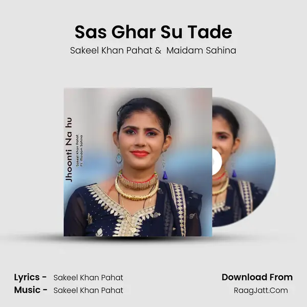 Sas Ghar Su Tade MP3 Song by Sakeel Khan Pahat Cover