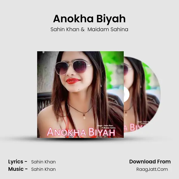 Anokha Biyah - Sahin Khan