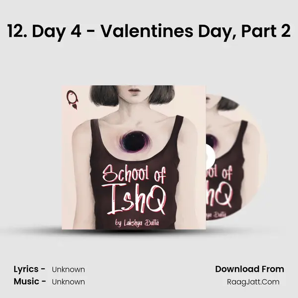 12. Day 4 - Valentine's Day, Part 2 MP3 Song by  Cover