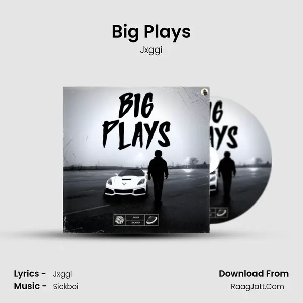 Big Plays - Jxggi