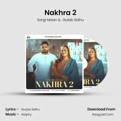 Nakhra 2 - Sargi Maan