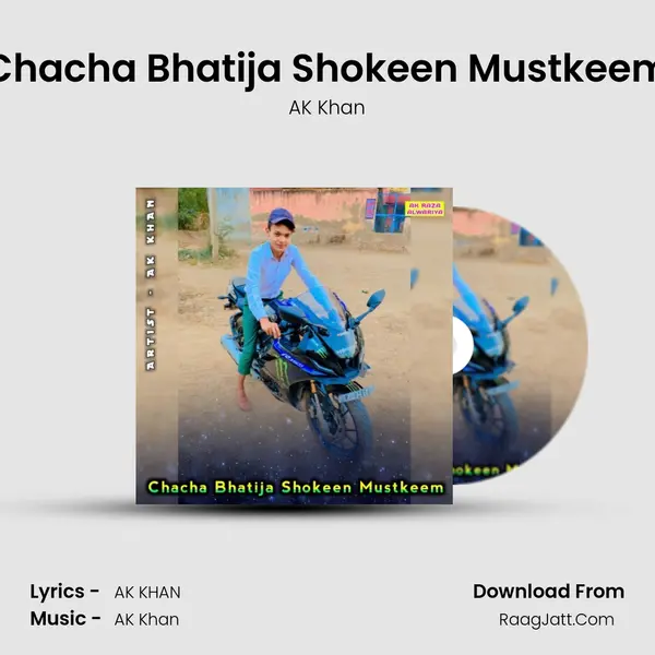 Chacha Bhatija Shokeen Mustkeem MP3 Song by AK Khan Cover