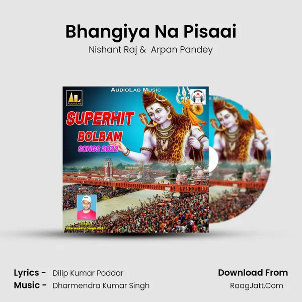 Bhangiya Na Pisaai MP3 Song by Nishant Raj Cover