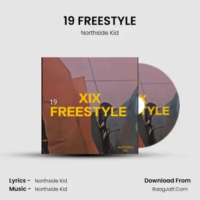 19 FREESTYLE MP3 Song by Northside Kid Cover