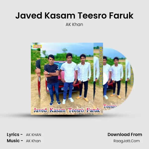 Javed Kasam Teesro Faruk MP3 Song by AK Khan Cover